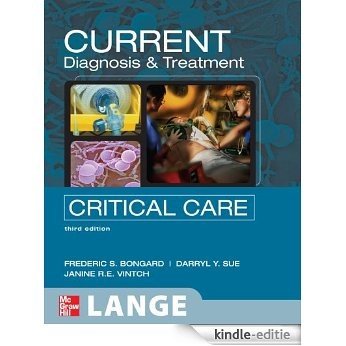 CURRENT Diagnosis and Treatment Critical Care, Third Edition: Third Edition (LANGE CURRENT Series) [Kindle-editie]
