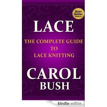 Lace: The Complete Guide to Lace Knitting (English Edition) [Kindle-editie]