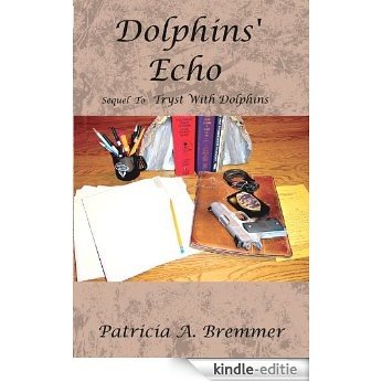 Dolphins' Echo (Sequel to Tryst With Dolphins) (English Edition) [Kindle-editie]
