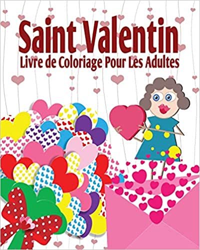 Saint Valentin Livre de Coloriage Pour Les Adultes