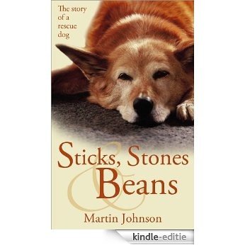Sticks, Stones & Beans (English Edition) [Kindle-editie]