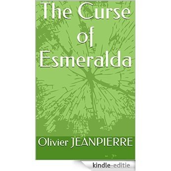 The Curse of Esmeralda (English Edition) [Kindle-editie]