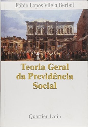 Teoria Geral da Previdência Social