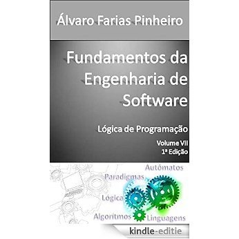 Fundamentos da Engenharia de Software: Introdução a Lógica de Programação (Portuguese Edition) [Kindle-editie]