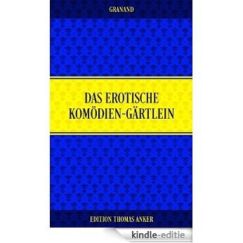 Das erotische Komödien-Gärtlein (German Edition) [Kindle-editie]