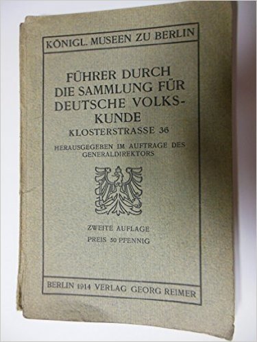 F Hrer Durch Die Sammlung F R Deutsche Volkskunde: Klostergasse 36