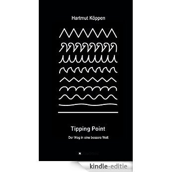 Tipping Point: Der Weg in eine bessere Welt (German Edition) [Kindle-editie] beoordelingen