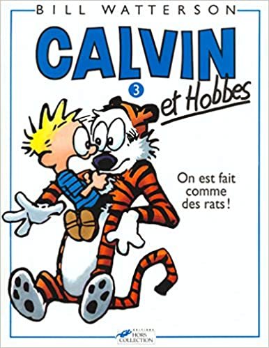 indir Calvin &amp; Hobbes (in French): Calvin &amp; Hobbes 3/on Est Faits Comme DES Rats !: 03 (Calvin et Hobbes)