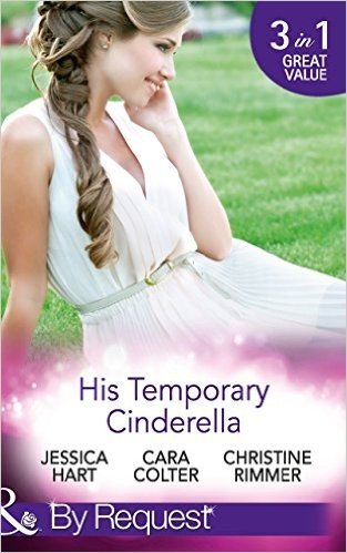 His Temporary Cinderella: Ordinary Girl in a Tiara / Kiss the Bridesmaid / A Bravo Homecoming (Mills & Boon By Request)