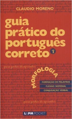 Guia Prático Do Português Correto. Morfologia - Volume 2. Coleção L&PM Pocket