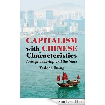 Capitalism with Chinese Characteristics: Entrepreneurship and the State [Kindle-editie]