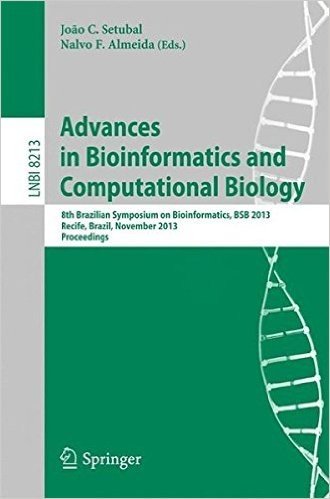 Advances in Bioinformatics and Computational Biology: 8th Brazilian Symposium on Bioinformatics, Bsb 2013, Recife, Brazil, November 3-7, 2013, Proceedings