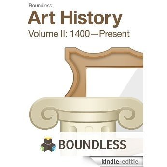 Art History, Volume II: 1400-Present [Print Replica] [Kindle-editie]