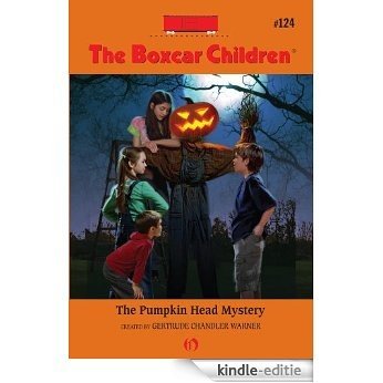 The Pumpkin Head Mystery (The Boxcar Children Mysteries) [Kindle-editie]