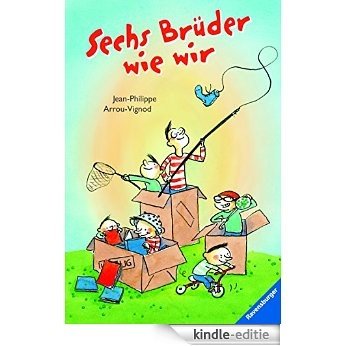 Sechs Brüder wie wir (German Edition) [Kindle-editie]