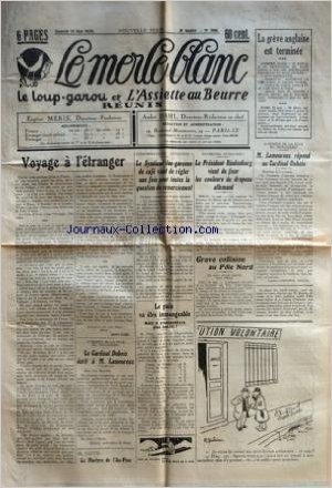 MERLE BLANC (LE) [No 360] du 15/05/1926 - LE LOUP-GAROU ET L'ASSIETTE AU BEURRE REUNIS LA GREVE ANGLAISE EST TERMINEE - VOYAGE A L'ETRANGER PAR DAHL - LE SYNDICAT DES GARCONS DE CAFE - LE PRESIDENT HINDENBURG VIENT DE FIXER LES COULEURS DU DRAPEAU ALLEMAN