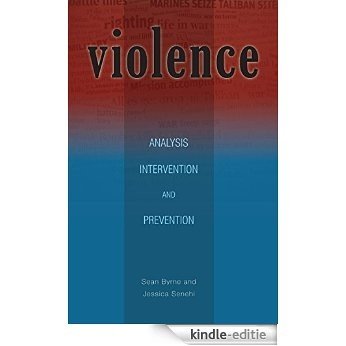Violence: Analysis, Intervention, and Prevention (Ohio RIS Global Series) [Kindle-editie]