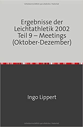 indir Ergebnisse der Leichtathletik 2002 Teil 9 – Meetings (Oktober-Dezember)
