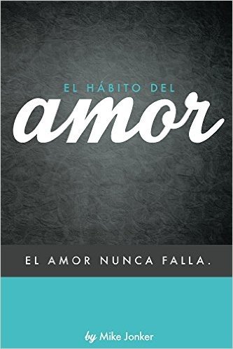 El Habito del Amor (Spanish Edition)