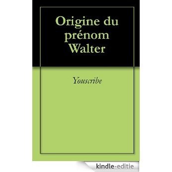 Origine du prénom Walter (Oeuvres courtes) [Kindle-editie] beoordelingen