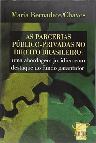 Parcerias Publico Privadas no Direito Brasileiro