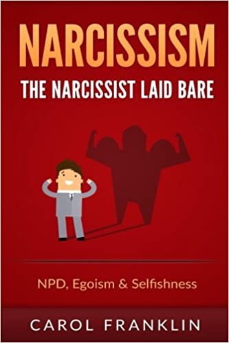 indir Narcissism: The - Narcissist - Laid Bare: NPD, Egoism &amp; Selfishness (Psychopath, Narcissistic Personality Disorder, Narcissist Relationship, Borderline, Mood Disorders, Con Men, Sociopath)