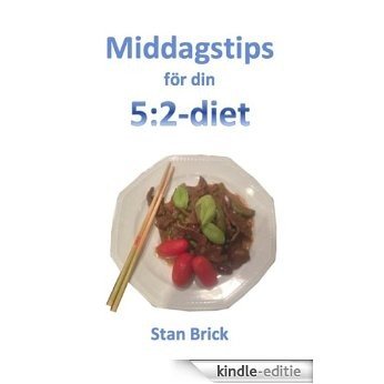 Middagstips för din 5:2-diet (Swedish Edition) [Kindle-editie]