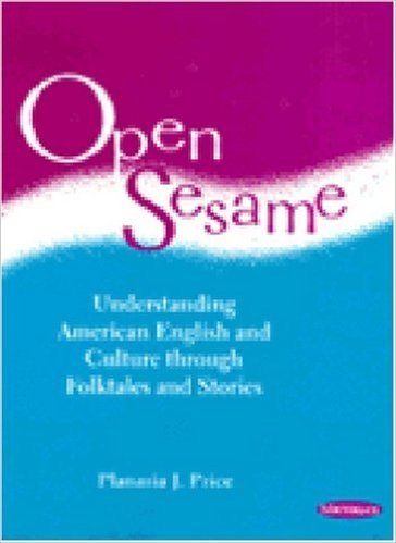 Open Sesame: Understanding American English and Culture Through Folktales and Stories
