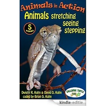 Animals in Action: stretching, seeing, stepping (English Edition) [Kindle-editie]