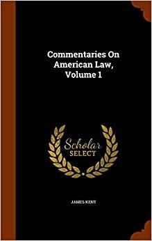 indir Commentaries On American Law, Volume 1
