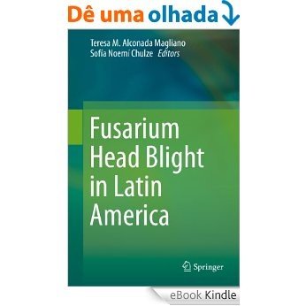 Fusarium Head Blight in Latin America [eBook Kindle]