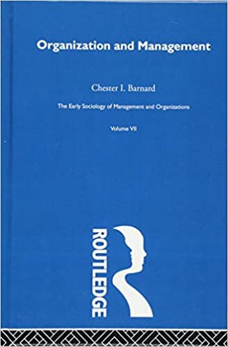 Organization and Management, Selected Papers: Early Sociology of Management and Organizations (The Making of Sociology : The Early Sociology of Management and organizatioN Vol.7, Band 7): Volume 5