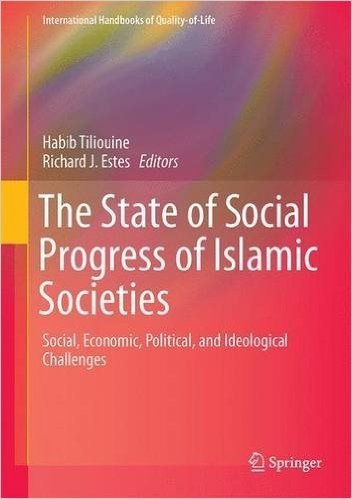 The State of Social Progress of Islamic Societies: Social, Economic, Political, and Ideological Challenges