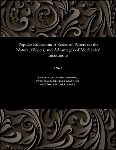 indir Popular Education: A Series of Papers on the Nature, Objects, and Advantages of Mechanics&#39; Institutions