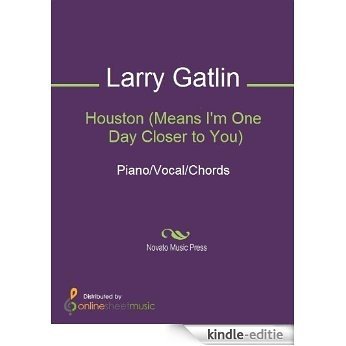 Houston (Means I'm One Day Closer to You) [Kindle-editie]