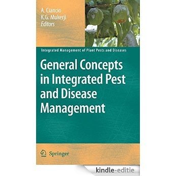 General Concepts in Integrated Pest and Disease Management: 1 (Integrated Management of Plant Pests and Diseases) [Kindle-editie]