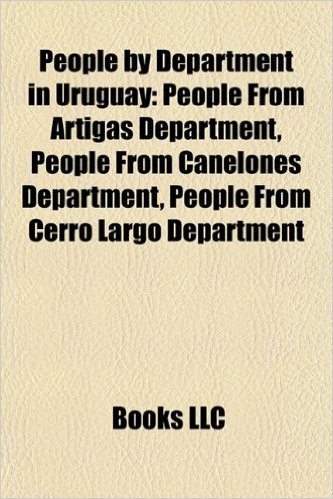 People by Department in Uruguay: People from Artigas Department, People from Canelones Department, People from Cerro Largo Department