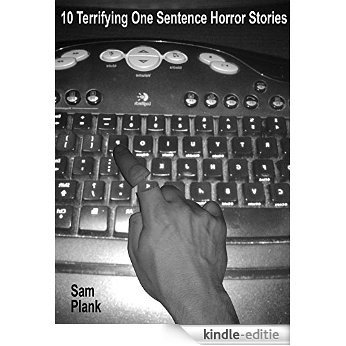 10 Terrifying One Sentence Horror Stories (English Edition) [Kindle-editie]