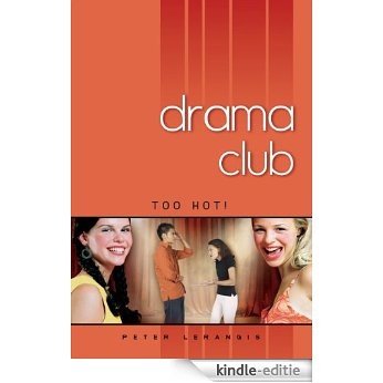 Too Hot! #3 (Drama Club) [Kindle-editie]