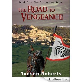 The Road to Vengeance (The Strongbow Saga Book 3) (English Edition) [Kindle-editie]