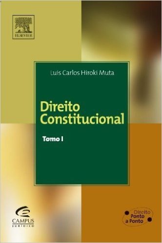 Direito Constitucional - Tomo I - Direito Ponto A Ponto
