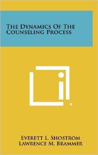 The Dynamics of the Counseling Process