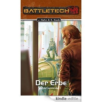 BattleTech 29: Der Erbe: Adel vernichtet 1 (German Edition) [Kindle-editie]