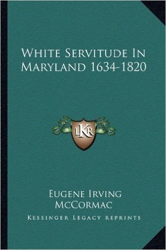 White Servitude in Maryland 1634-1820 baixar