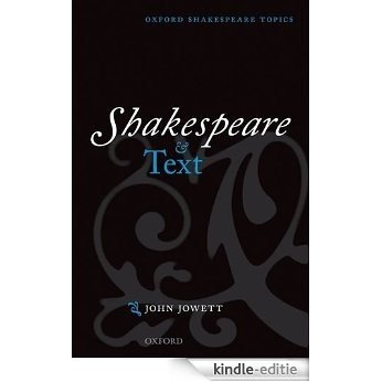 Shakespeare and Text (Oxford Shakespeare Topics) [Kindle-editie]