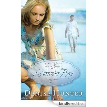 Surrender Bay: A Nantucket Love Story [Kindle-editie]