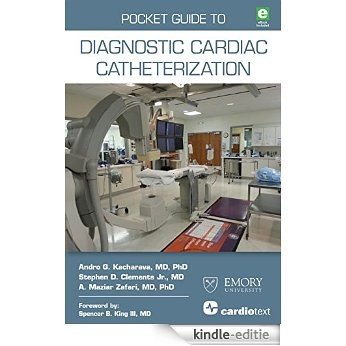 Pocket Guide to Diagnostic Cardiac Catheterization [Kindle-editie]