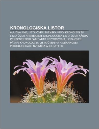 Kronologiska Listor: Avlidna 2008, Lista Over Svenska Krig, Kronologisk Lista Over Arkitekter