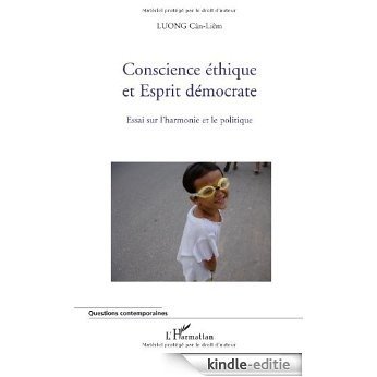 Conscience éthique et Esprit démocrate : Essai sur l'harmonie et le politique (Questions contemporaines) [Kindle-editie]