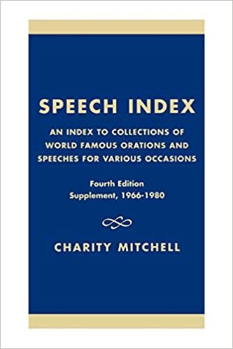 Speech Index: An Index to Collections of World Famous Orations and Speeches for Various Occasions